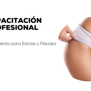 TRATAMIENTO PARA ESTRÍAS Y FLACIDEZ
